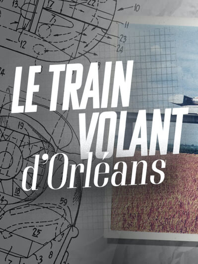 L’aérotrain, le train volant d’Orléans