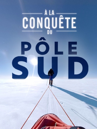 A la conquête du Pôle Sud